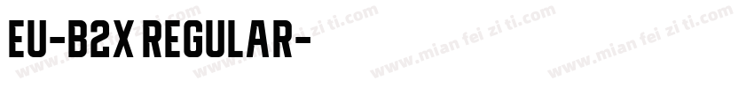 EU-B2X Regular字体转换